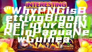 "Why PNG is Betting Big on the Future of NRL in Papua New Guinea"